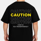 Caution Oversized Tee
